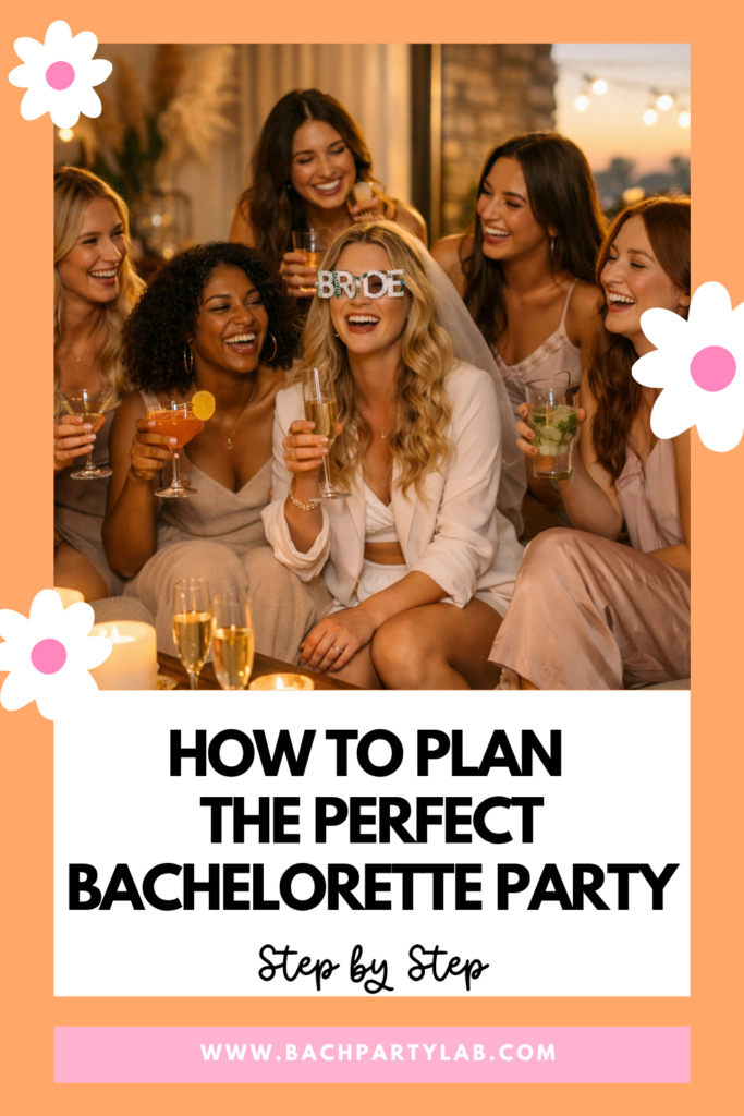 how to Plan the Perfect Bachelorette Party